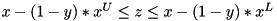 $ x - (1-y)*x^U \leq z \leq x - (1-y)*x^L $