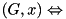 $(G,x)\Leftrightarrow$